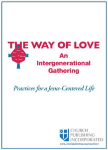 The Way of Love: <BR>An Intergenerational Gathering